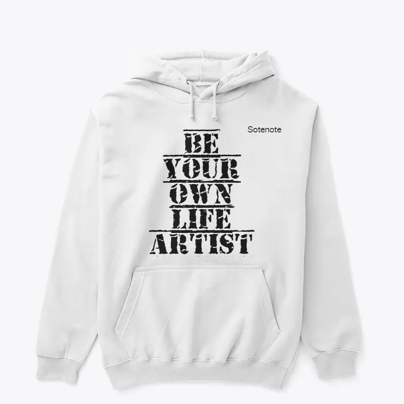 Sotenote Be Your Own Life Artist Design